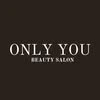Only you